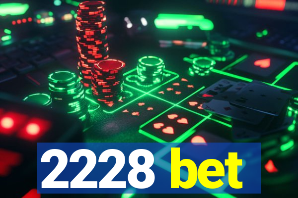 2228 bet
